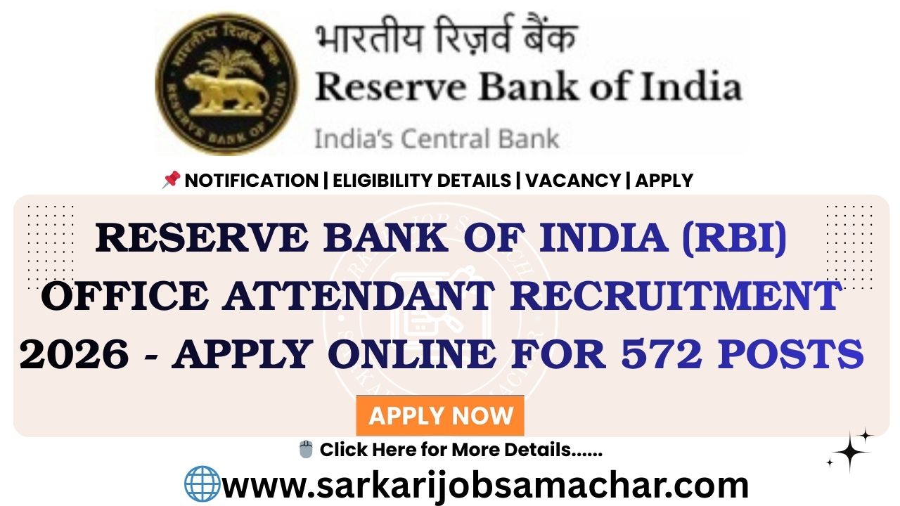Reserve Bank of India (RBI) Office Attendant Recruitment 2026 - Apply Online for 572 Posts